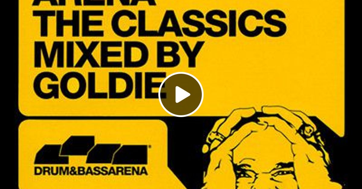 Drum & Bass Arena The Classics Mixed By Goldie 2006 by Scott Jenkins