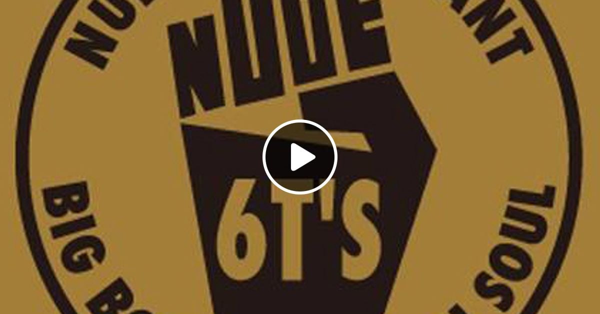 Nude Restaurant for TSC6 by Toronto Soul Club Mixcloud