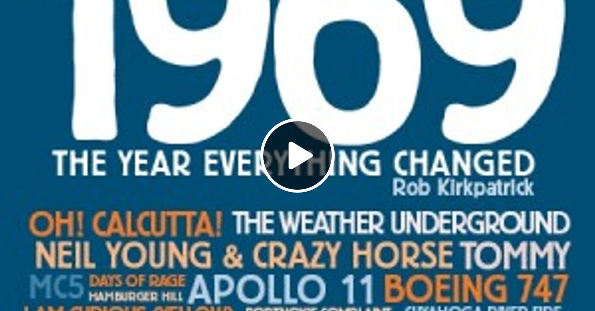 Remembering 1969 By Psychedelicjukeboxx Mixcloud