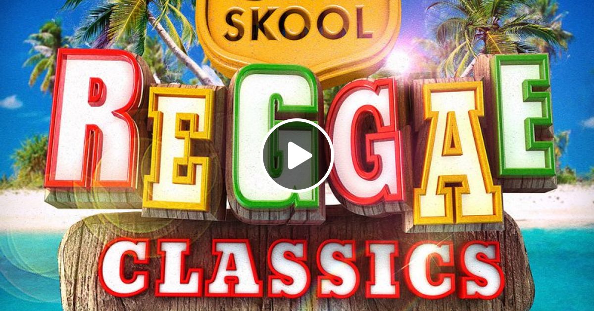 classic reggae mixtape