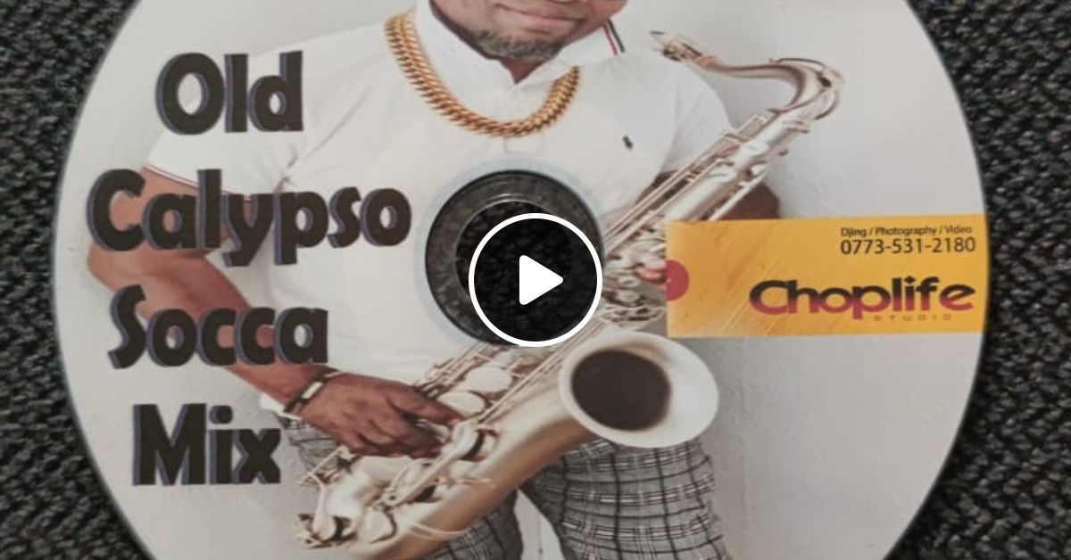 OLD CALYPSO/SOCA FREESTYLE PARTY MIX DJ CHOPLIFE by DeejayChoplife