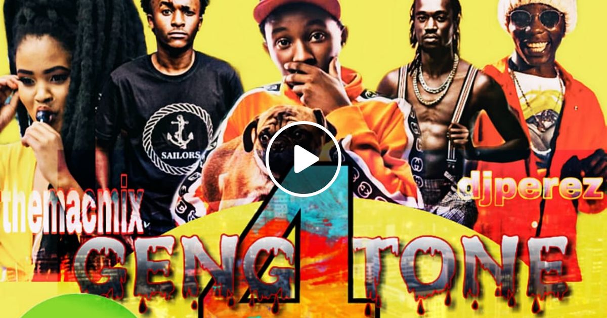 Gengetone vol 4 2019 DJ PEREZ x Mac Mix by DJ_PEREZ_254 Mixcloud