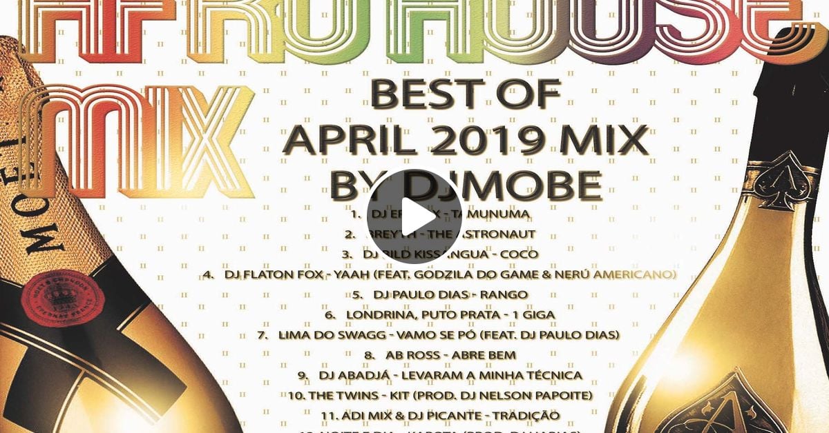 Afro House Angola Melhor - Best of Abril - April 2019 Mix ...