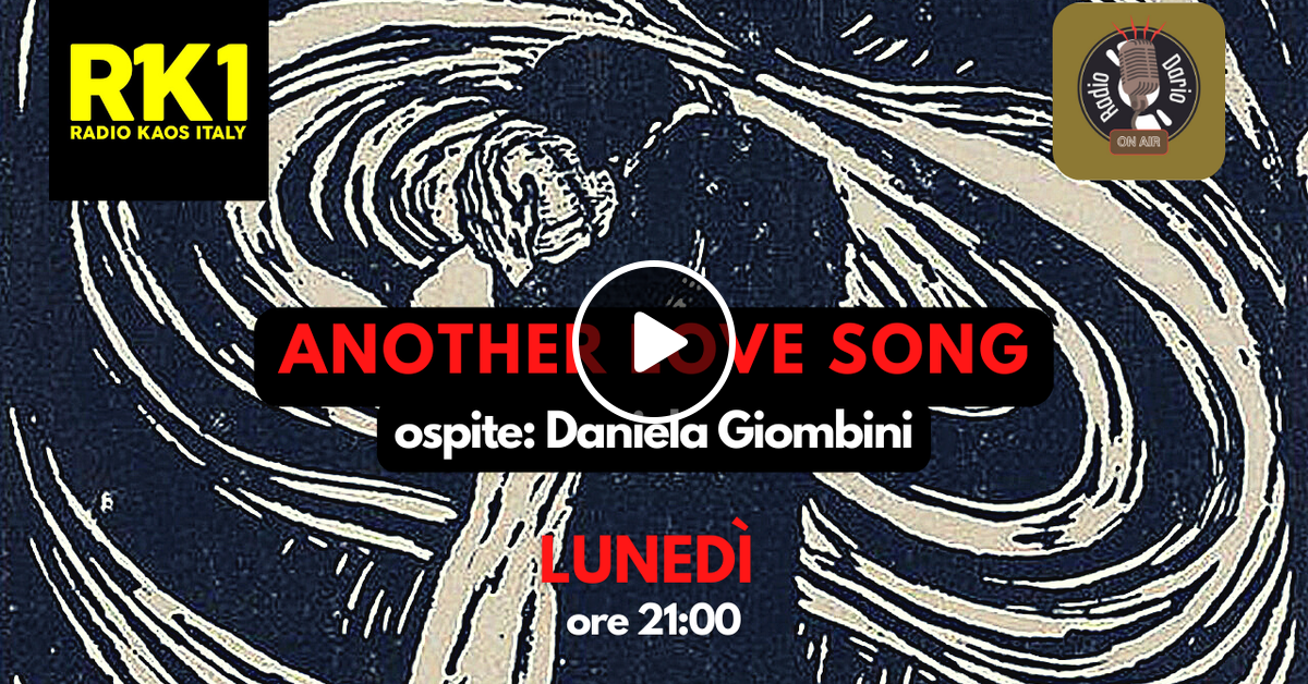 Radiodario Another Love Song Con Daniela Giombini Lunedì 14 