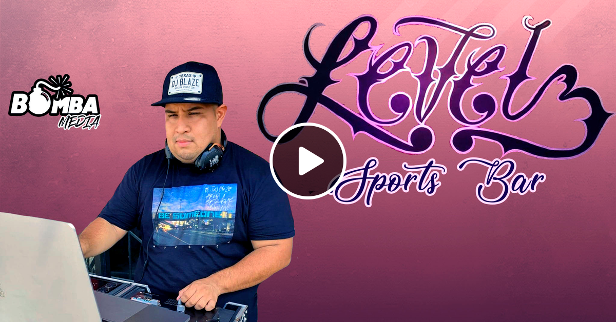 Levelz Sports Bar Live Set Part 1 by DJ Blaze HTX Mixcloud