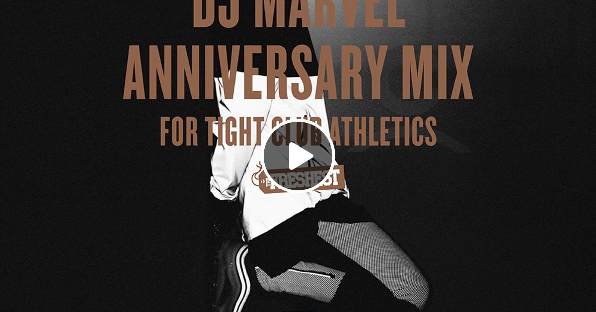 Tight Club Anniversary Mix By Dj Marvel By Tight Club Athletics Mixcloud