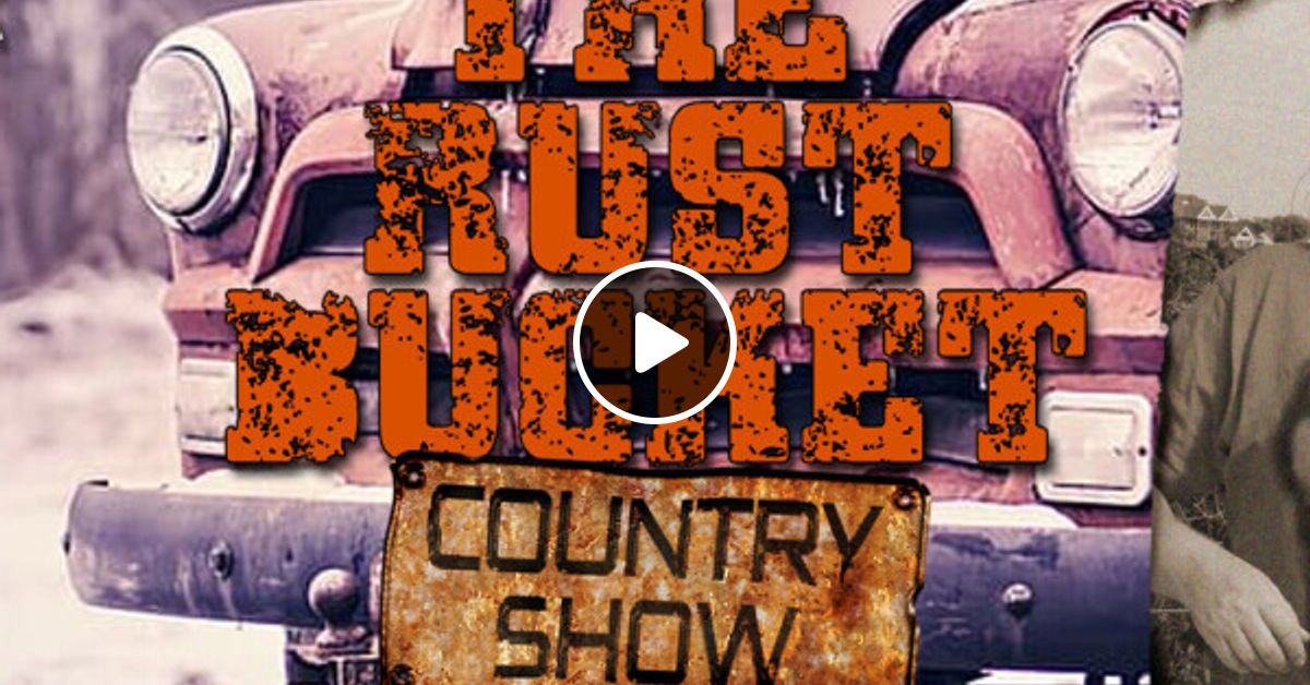 Rust Bucket Rust Bucket 28/12/21 by Attic Sessions Radio Mixcloud
