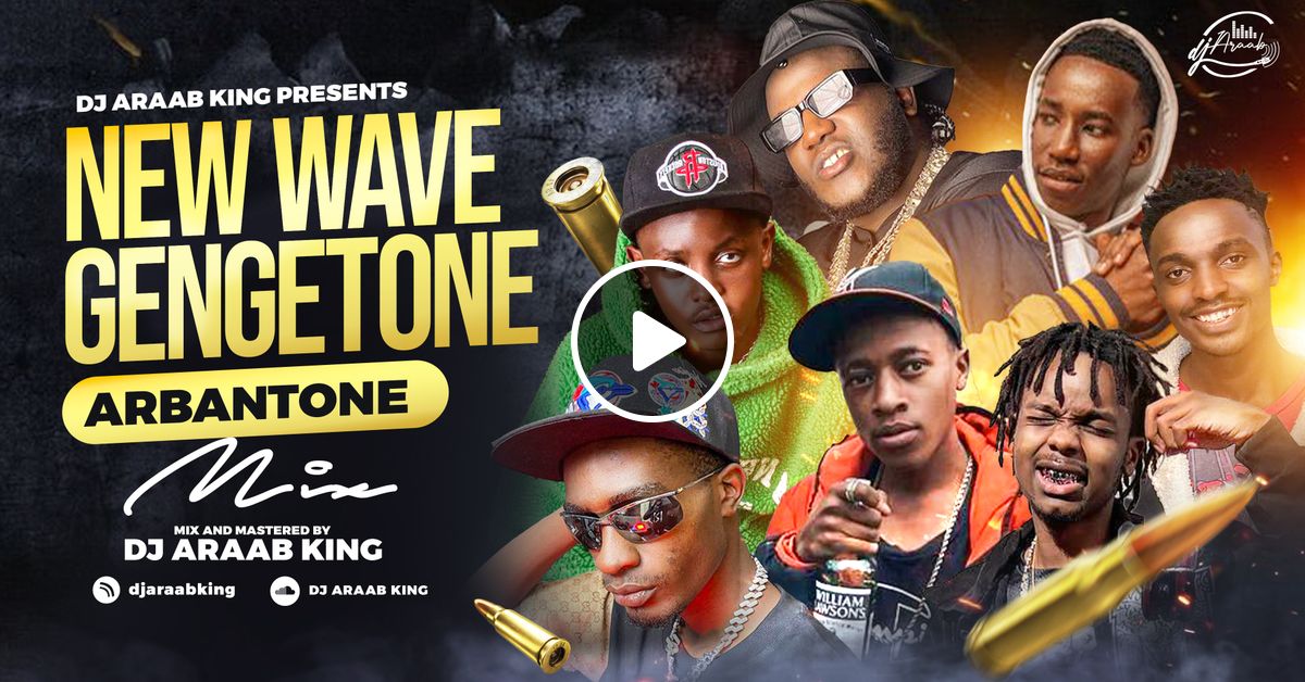 New Wave Gengetone Mix 2023 Arbantone Gengetone Dancehall Gengetone
