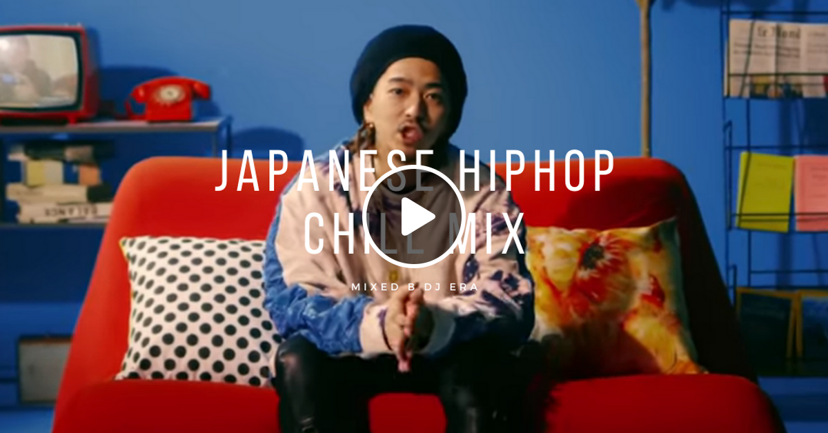 日本語ラップ MIX】JAPANESE HIPHOP MIX 2020 TOKYO CHILL VIBES 【夏
