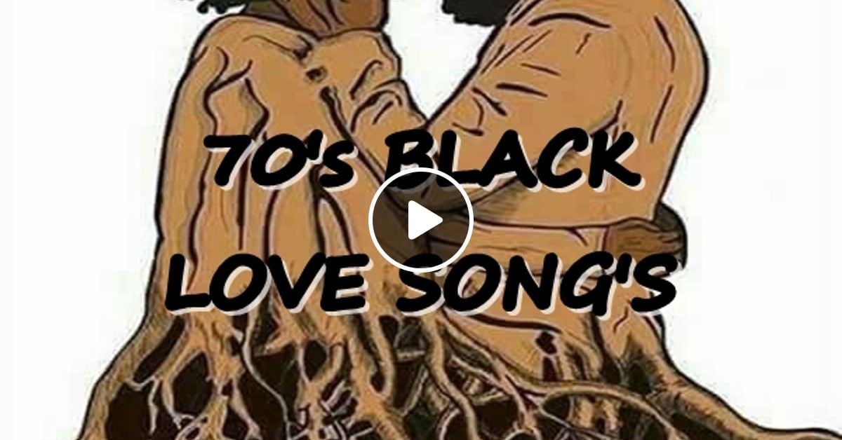 70's Black Love Song's by Reginaldo (Pulga) Mixcloud