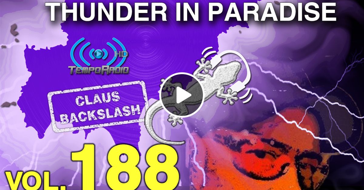 Claus Backslash Thunder In Paradise Vol 188 Ade Special 2 October 2018 On Tempo Radio Pa 103 By Claus Backslash Mixcloud With music streaming on deezer you can discover more than 56 million tracks, create your own playlists, and share your favorite tracks with your friends. mixcloud
