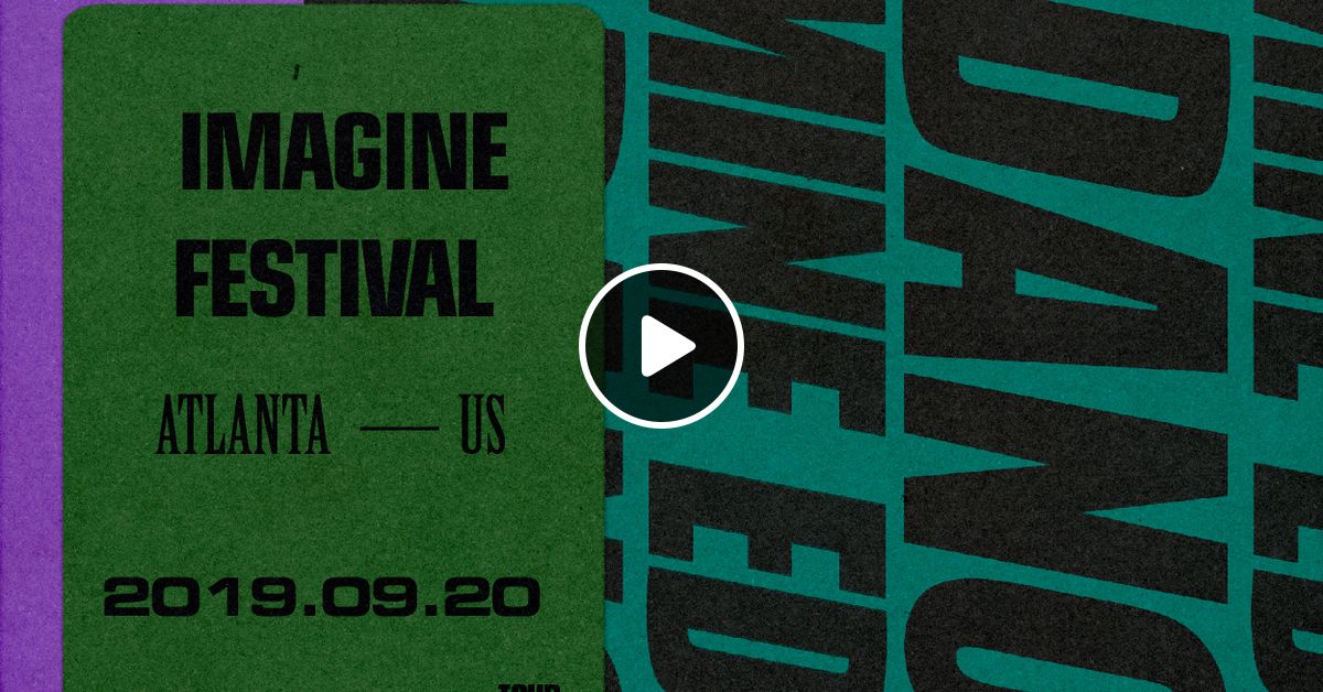 2019 09 20 Amine Edge Dance Imagine Festival Atlanta Us By Amine Edge Dance Mixcloud Dear imagine family, the time has come to announce that we will be cancelling imagine 2020.