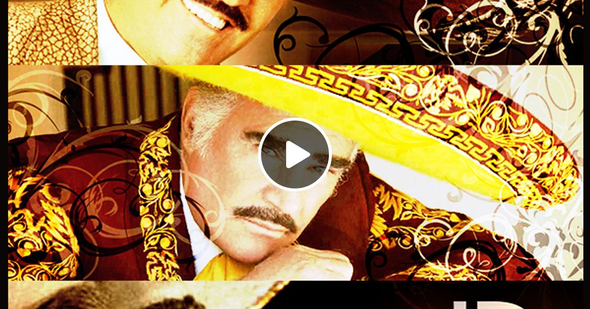 Vicente Fernandez Mix By Eduard Dj Impac Records By Impacrecords