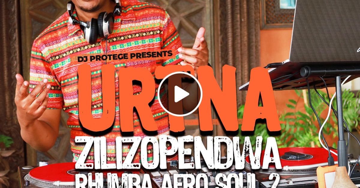 Best of Rhumba Zilizopendwa Dj Protege Urtna African Soul Mix Part 2 by