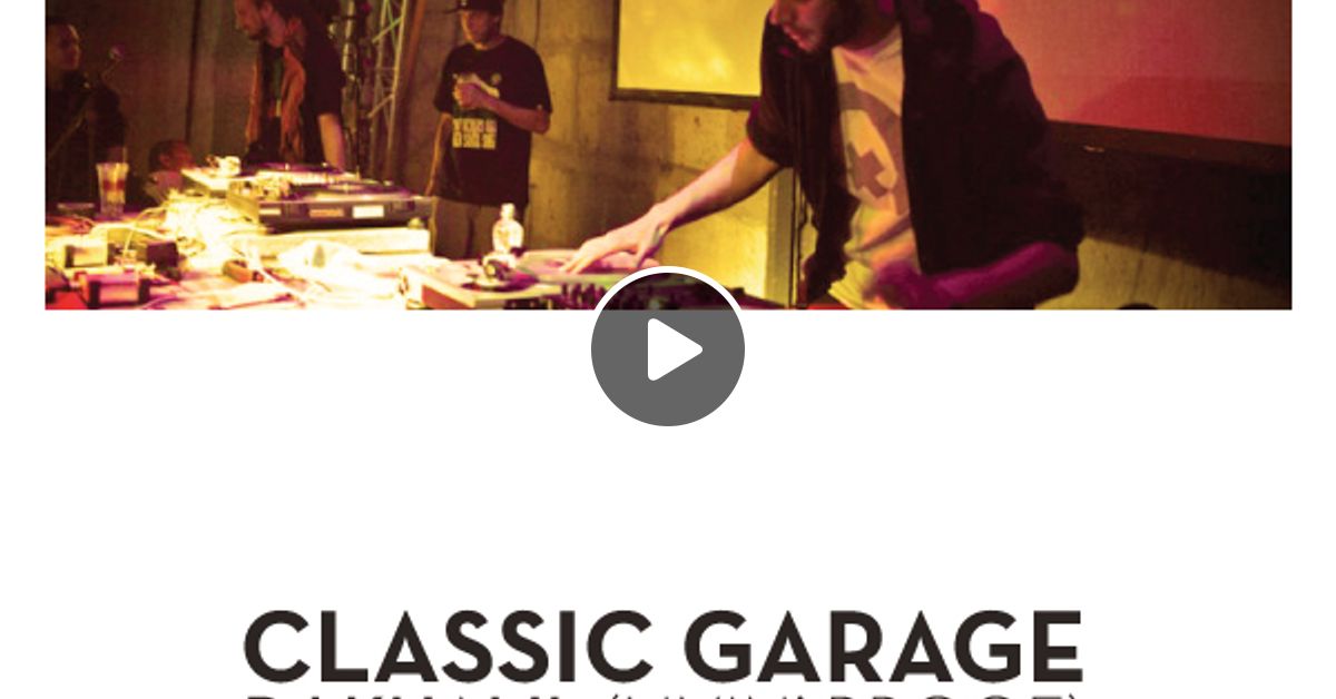 Classic Garage Mix by KHALIL Mixcloud