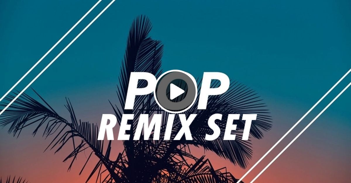 Mark T Pop Remixes 2019 By Mark T Mixcloud