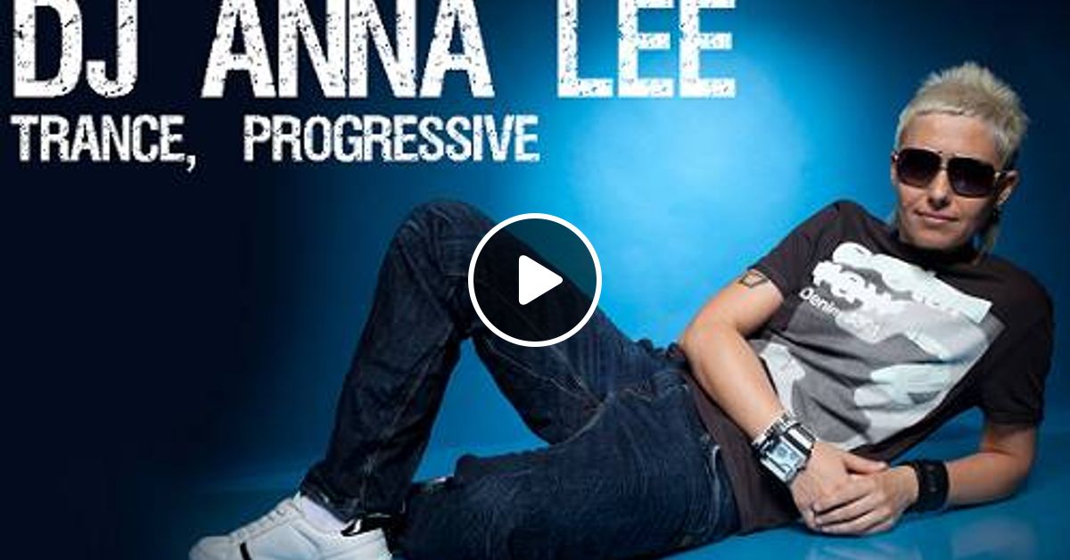 Dj anna. Anna Lee диджей. Фото Anna Lee. Anna Lee Anotherland Festival 2015 Trance Mix. Битва DJ Anna Lee vs DJ binokl 2002.