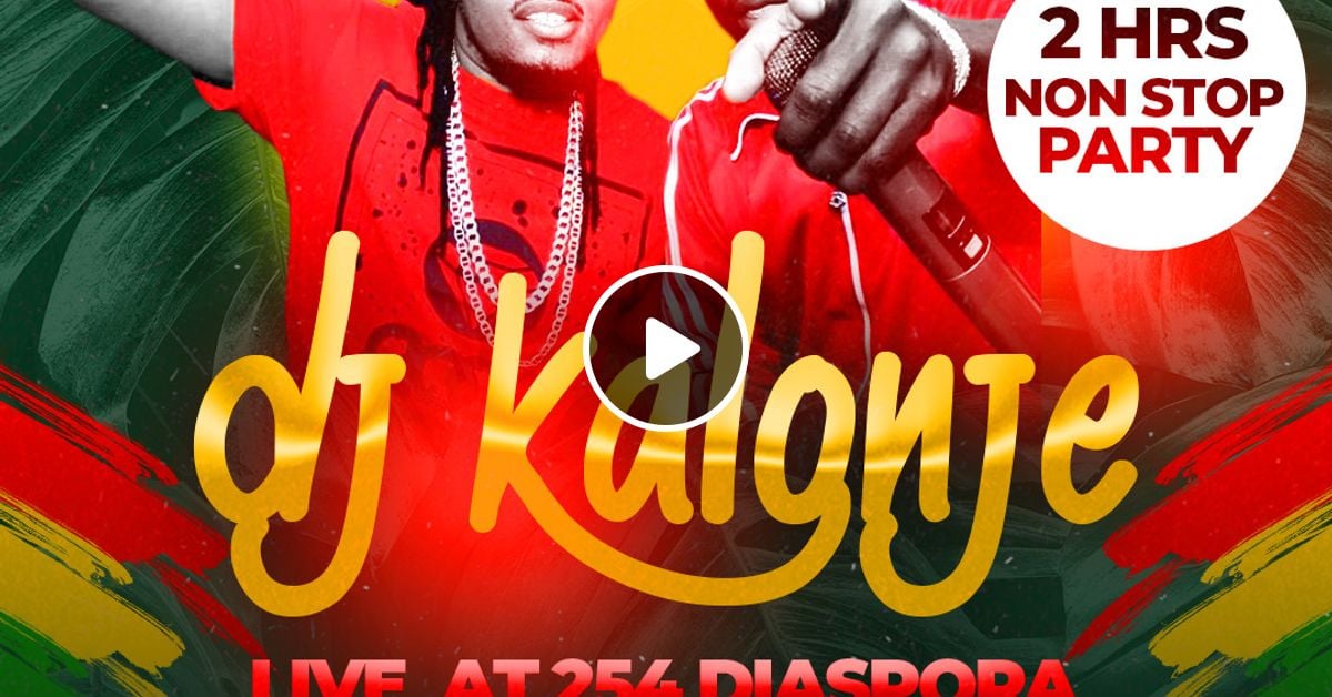 Dj Kalonje Mc NuhSir 254 Diaspora Djs Live Set by deejaykalonje Mixcloud