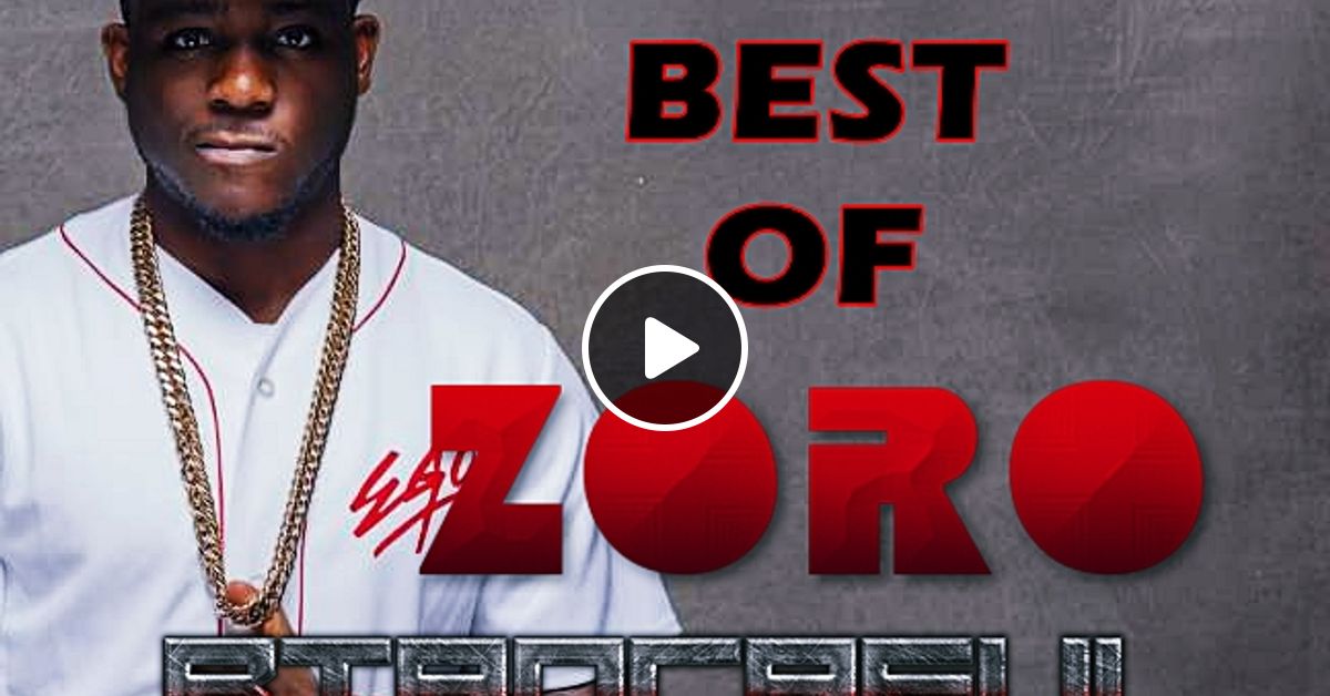 Naija Mix ; Best of Zoro Biancaful Mixtape by tementertainmentofficial