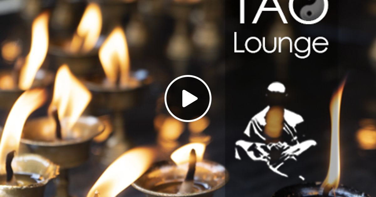 Tao Lounge 29 By Tao Lounge Mixcloud