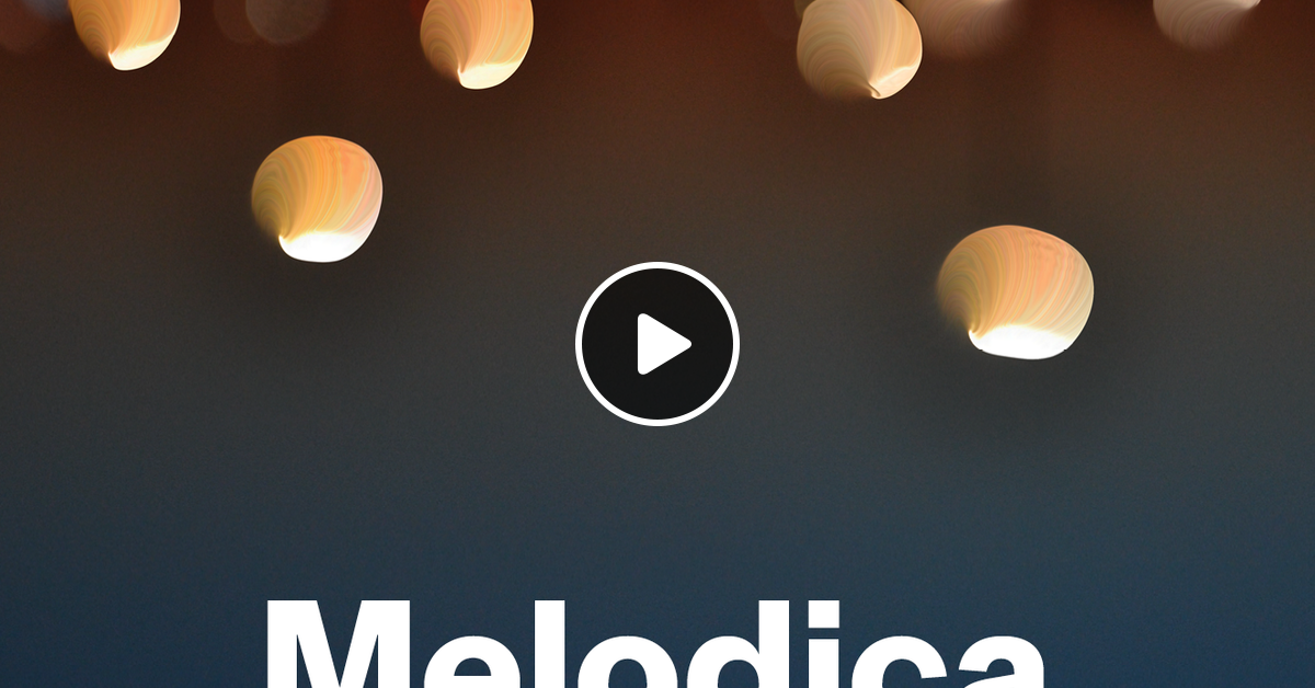 Melodica 12 February 2024 by Chris Coco Mixcloud