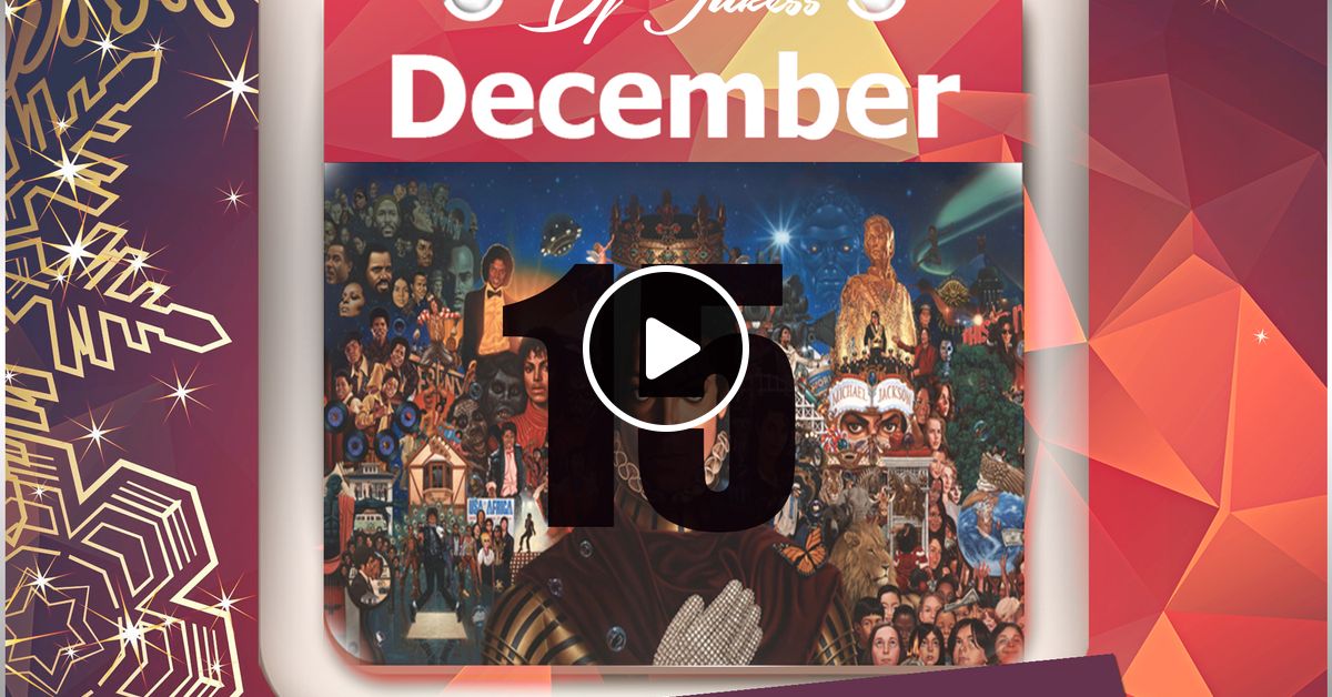 Jukess Advent Calendar 15th December Michael Jackson by DJ Jukess