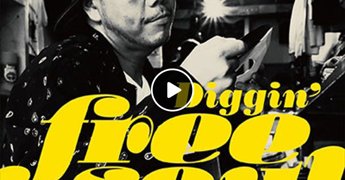 DJ Muro Diggin' Free Soul Let the Music Play by Billy Au