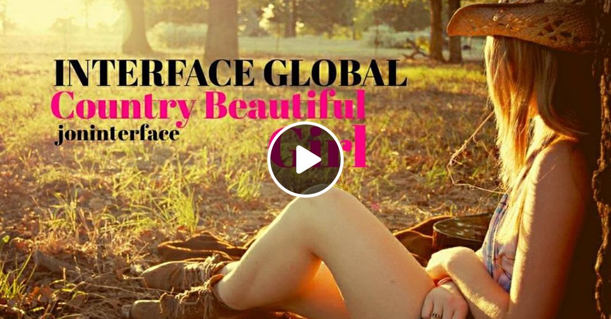 COUNTRY BEAUTIFUL GIRL INTERFACE COUNTRY MUSIC FT JON