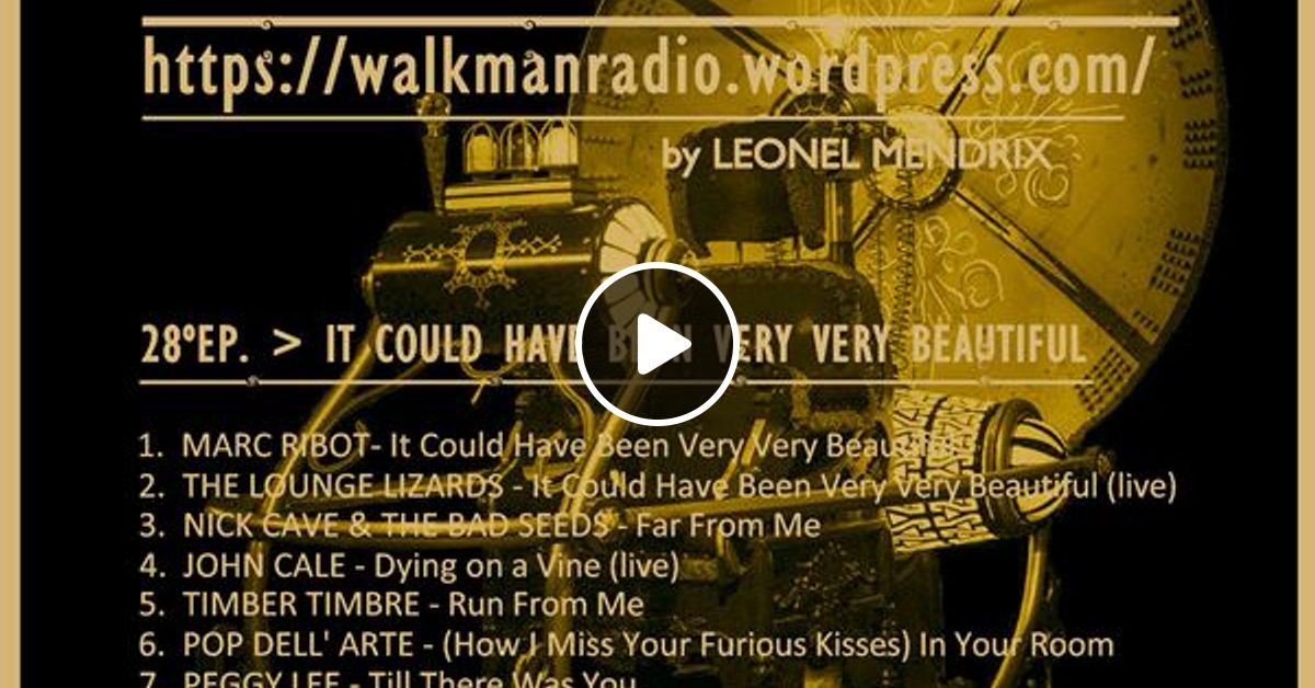 It Could Have Been Very Very Beautiful By Time Machine By Leonel Mendrix Mixcloud B7 e you better run for your life. it could have been very very beautiful