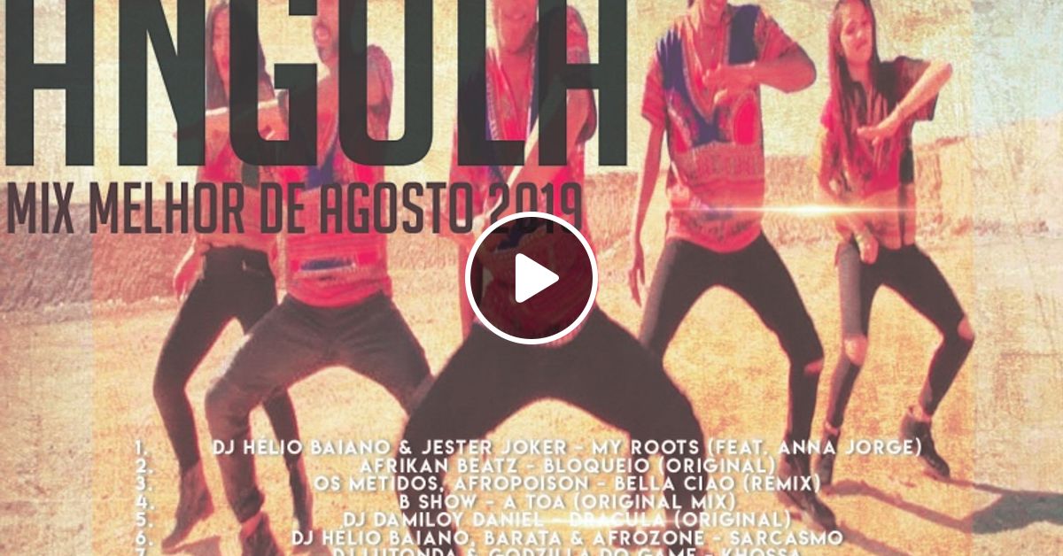 Afro House Angola Mix Melhor de Agosto 2019 - DjMobe by ...