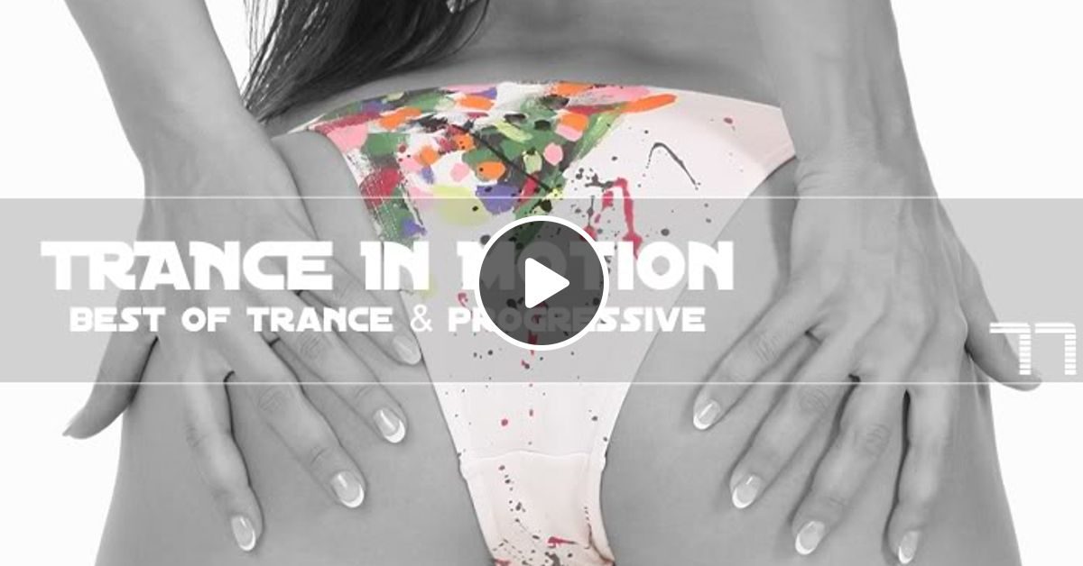 Trance In Motion Vol.77 