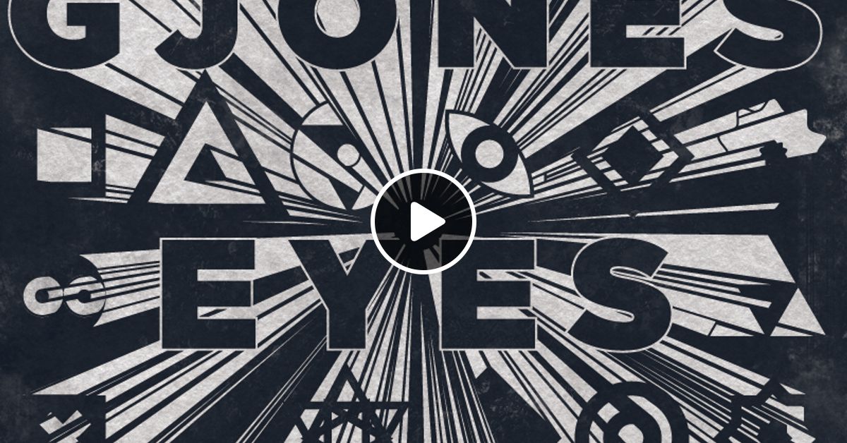 G Jones Eyes Ep Promo Mix By G Jones Mixcloud