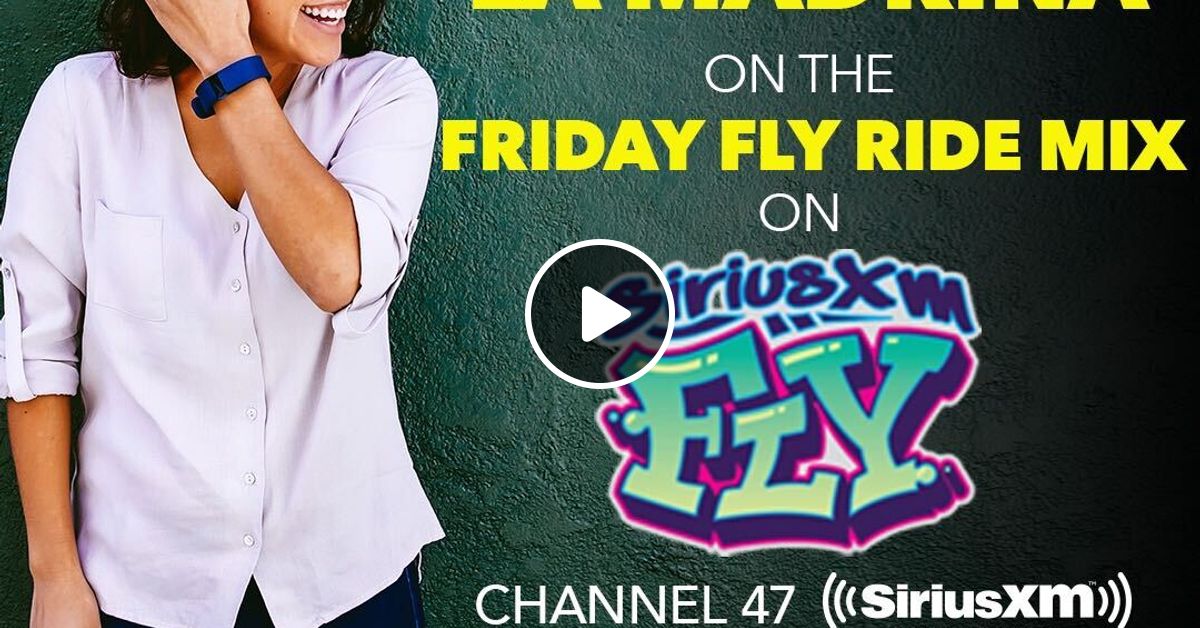 Friday FLY Ride Mix - SiriusXM FLY Channel 47 by DJ Sarai | Mixcloud