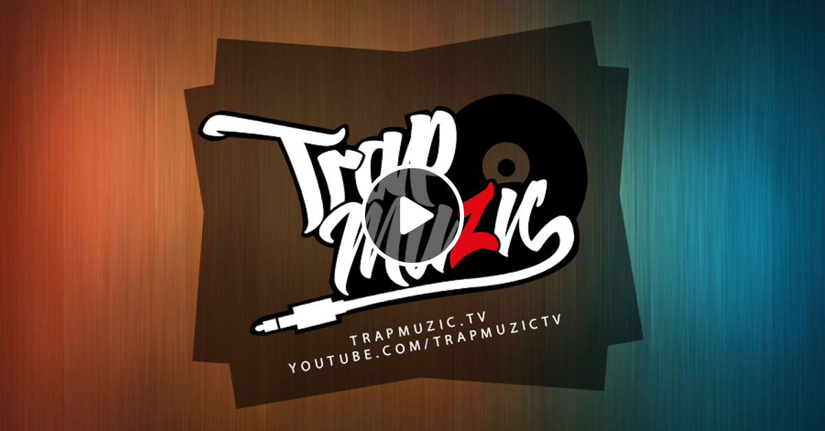 trap remix new songs