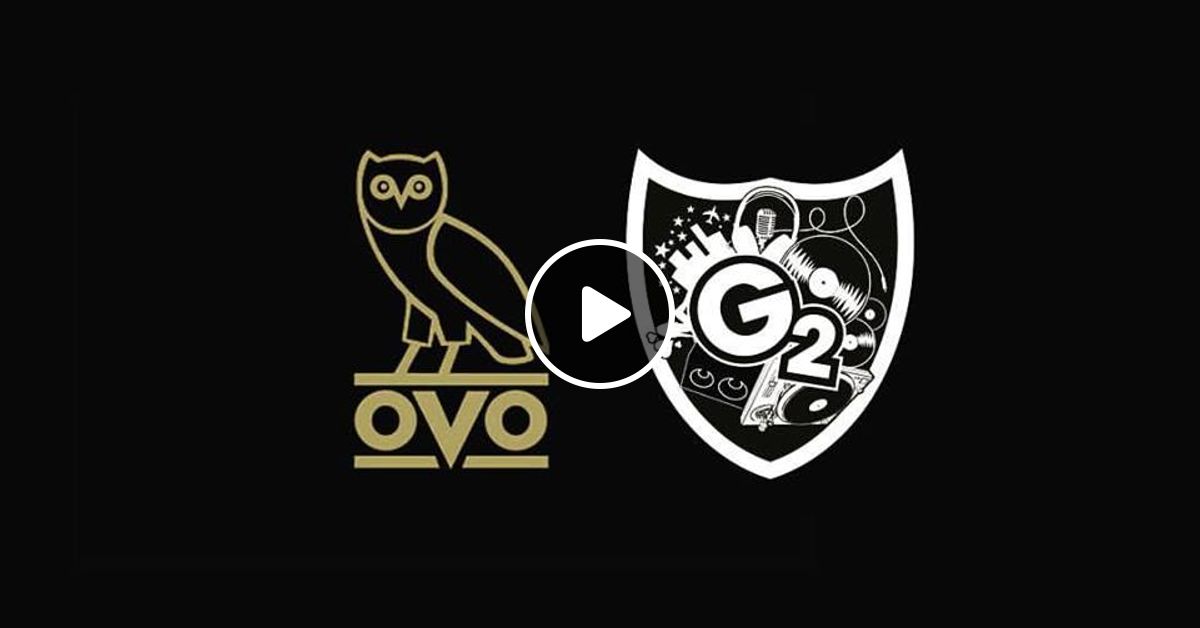 OVO Sound Mix Vol1 Mixed By G2 by Dj G2 | Mixcloud