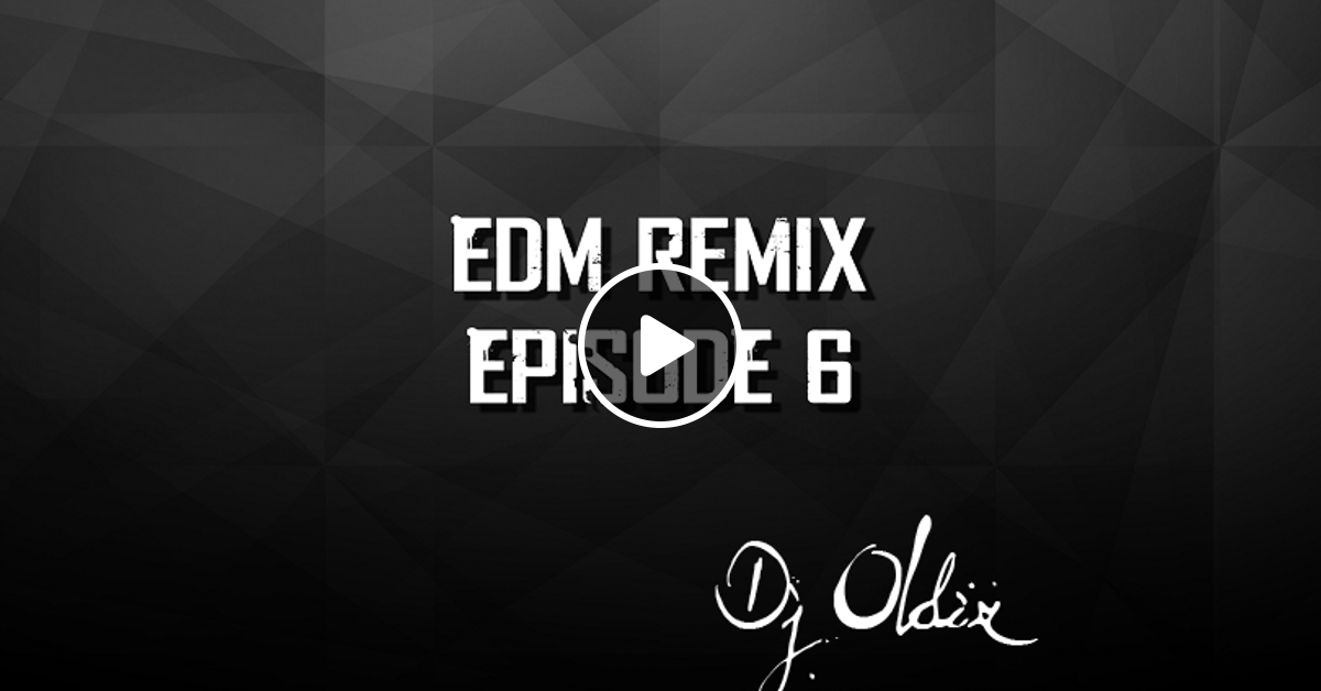 Electronic Dance Music Remix Episode 6 Dj Oldix By Dj Oldix Mixcloud Eazy e 2pac notorious b.i.g. mixcloud