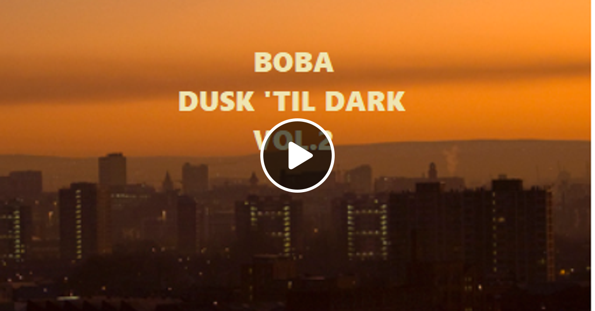 boba dusk