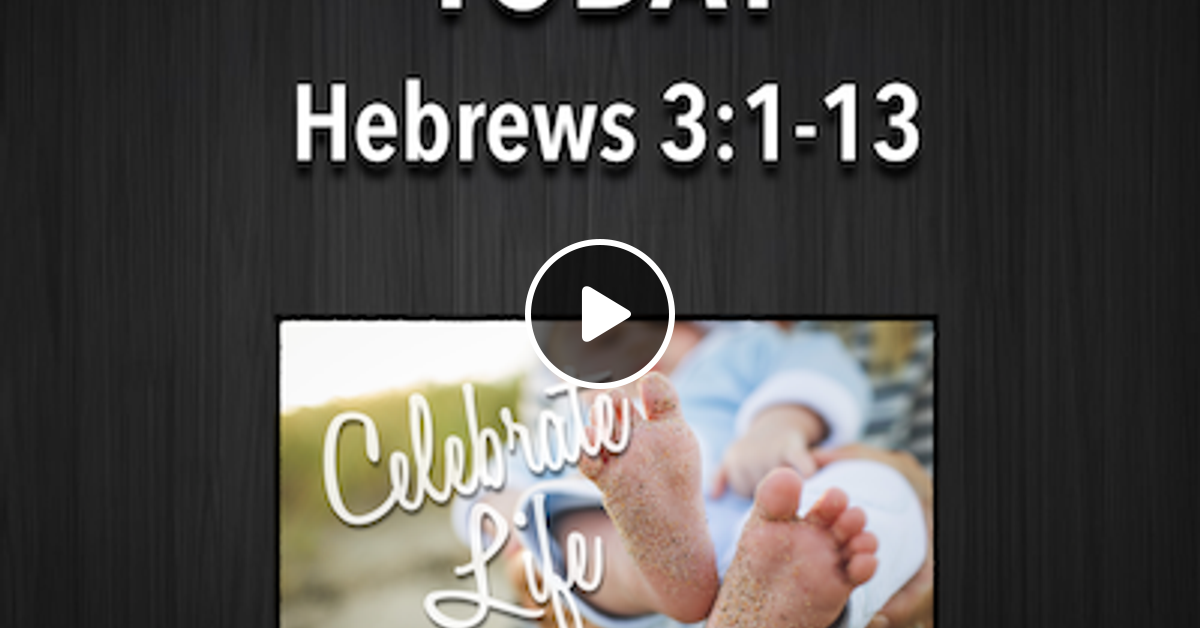 Celebrate Life Today Hebrews 31 13 By Duncan Edge Mixcloud