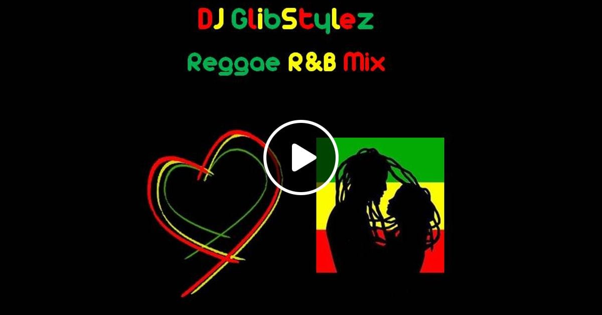 Dj Glibstylez Reggae R B Lovers Rock Mix By Dj Glibstylez The Soulkeeper Mixcloud Bringing to you some of your favorites pop ,r&b and country music in a reggae style. dj glibstylez reggae r b lovers rock