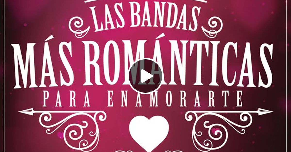 Lo Mejor De La Banda Romantica 202001 by Rokola_Music Mixcloud