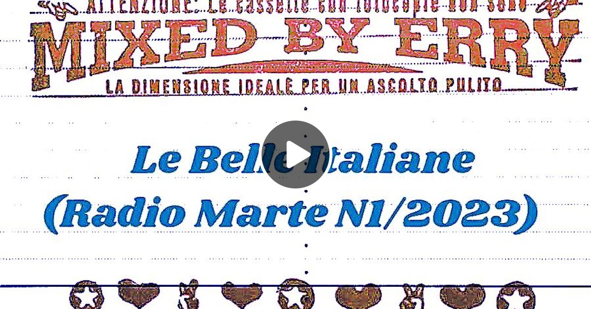 Mixed By Erry Le Belle Italiane (Radio Marte N1 Estate 2023) by Anni