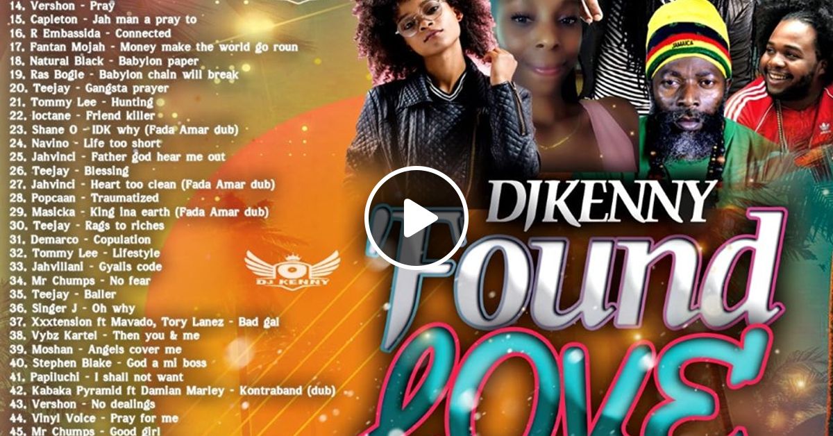 Dj Kenny Found Love Reggae Dancehall Mix Apr 2020 By Frenchman Mixcloud