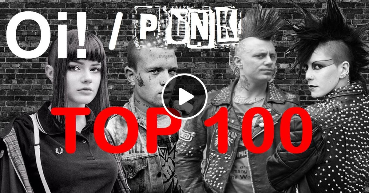 Punk / Oi! TOP 100 by DJ Peter Melis | Mixcloud