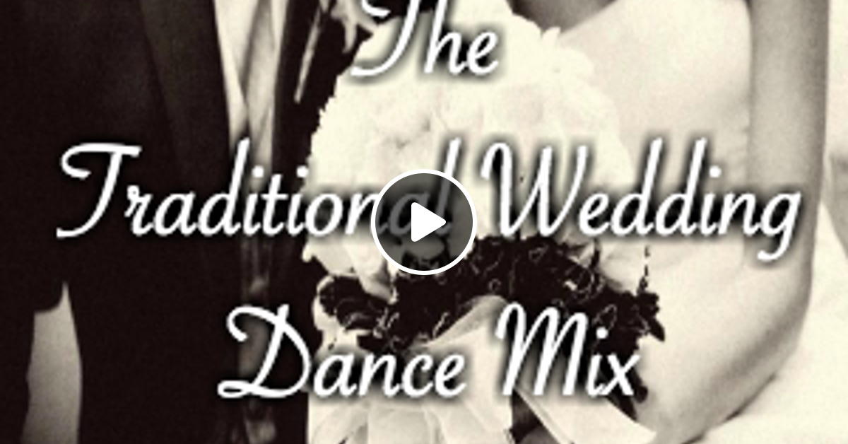 Traditional Wedding Dance Mix Mixed Live At A 2016 Wedding By Dj