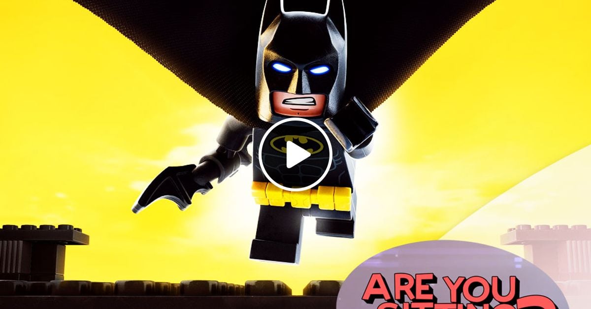 Are You Sitting Comfortably 97 Prevenge The Lego Batman Movie By Roobox Mixcloud Make sure to watch the movie when it comes out to theaters, it looks. mixcloud