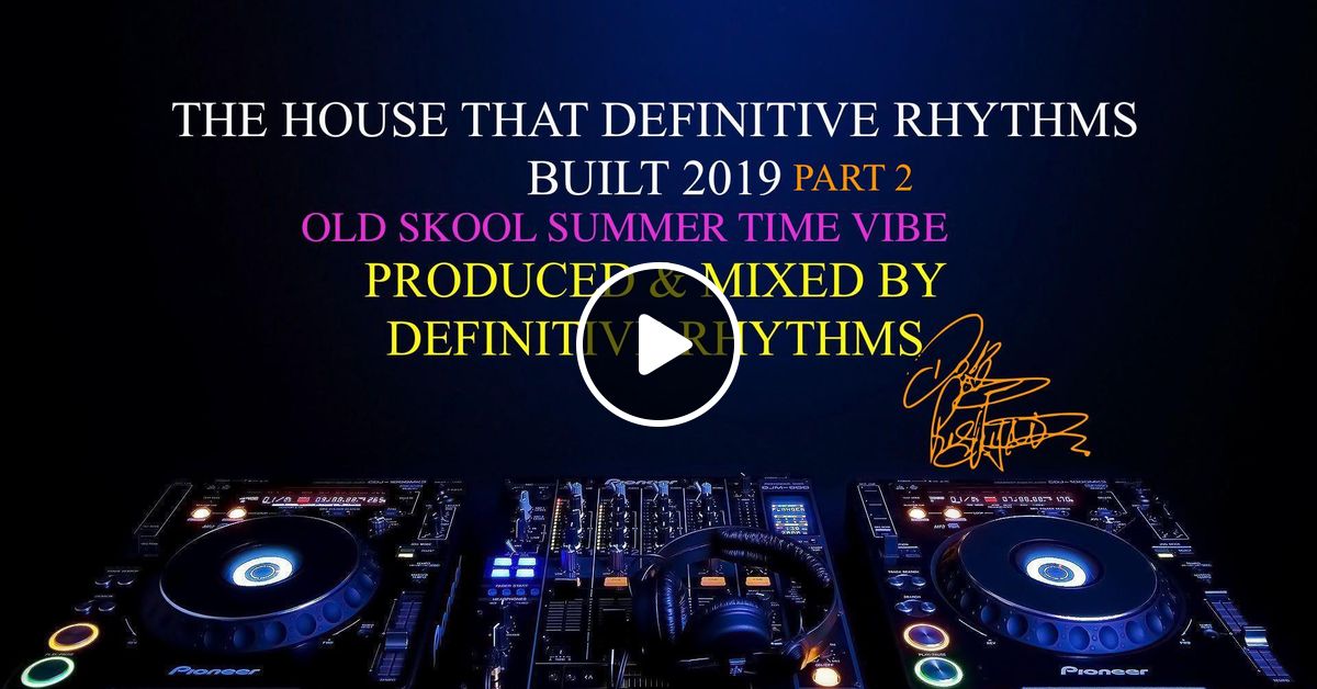 HOUSE THAT DEFINITIVE RHYTHMS BUILT PART 2 by DEFINITIVE RHYTHMS Mixcloud