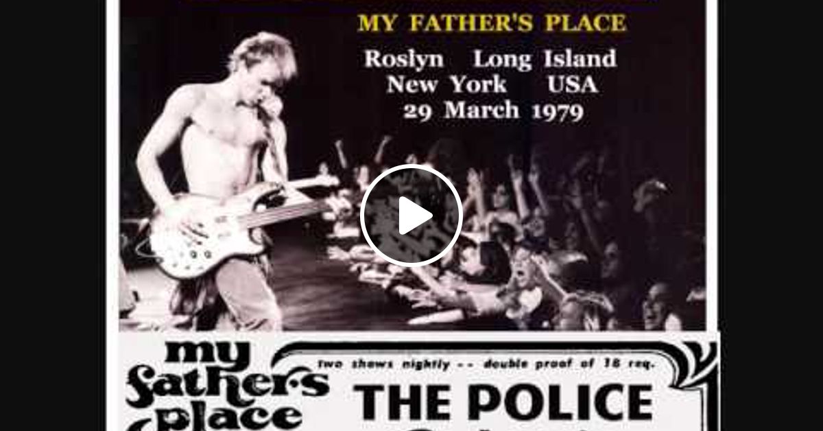 The Police - My Father's Place Roslyn, NY October 2 1979 FM by Dubwise  Garage | Mixcloud