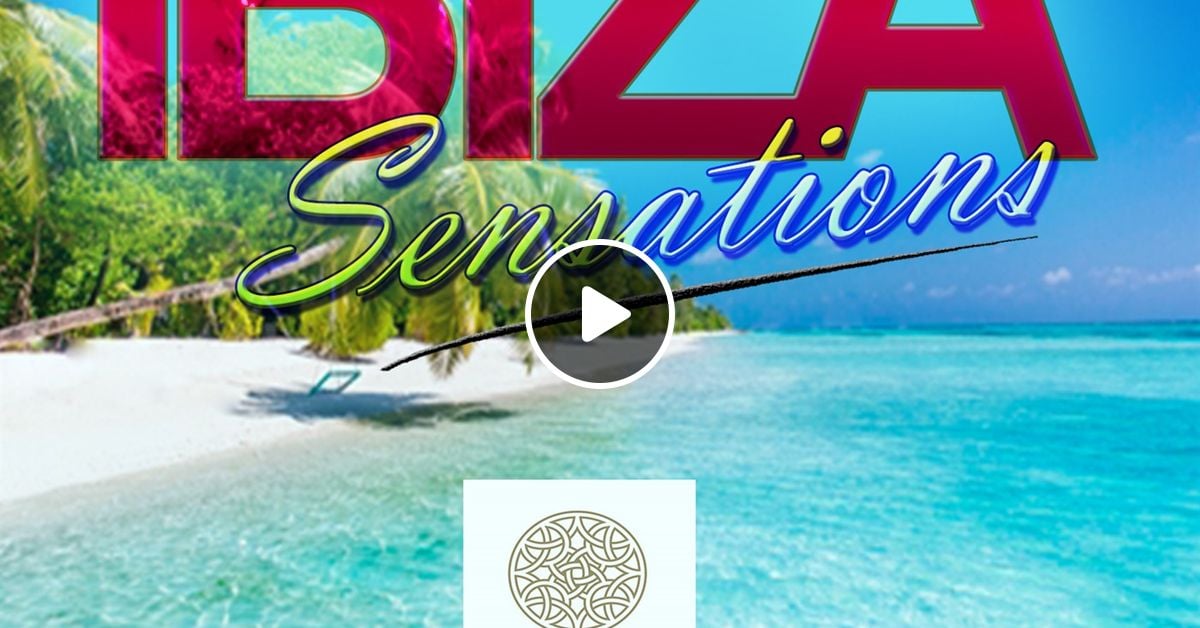 Ibiza Sensations 236 Special Sunset In Maldives Vol 2 For Luxury Resort Djs By Luis Del Villar Mixcloud