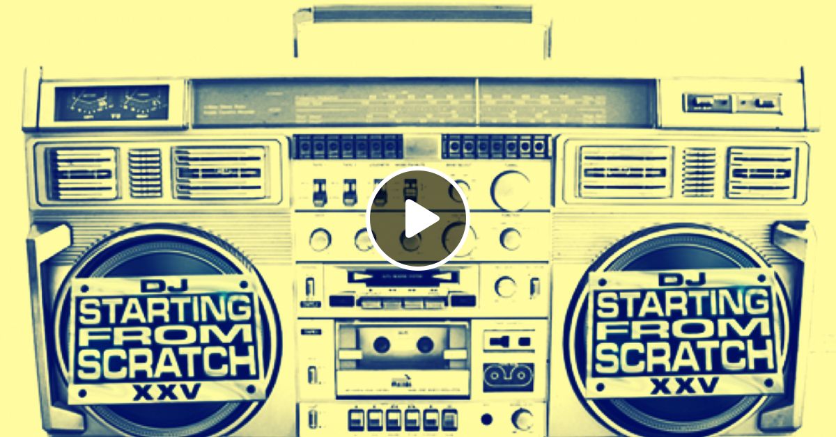 DJ STARTING FROM SCRATCH RADIO VOL. 11 by DJ Starting From Scratch