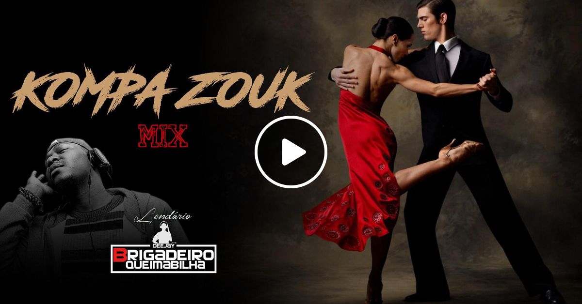 Kompa Zouk Mix By Lendario Brigadeiro Queimabilha 2020 By Brigadeiro Queimabilha Listeners Mixcloud Tape a l'oeil zik zoukompa. mixcloud